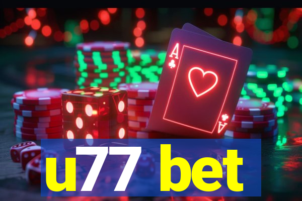 u77 bet